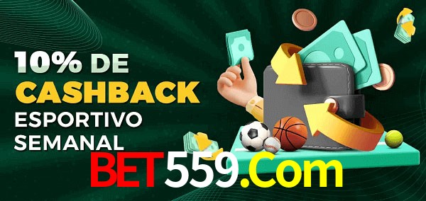 10% de bônus de cashback na Bet559.Com